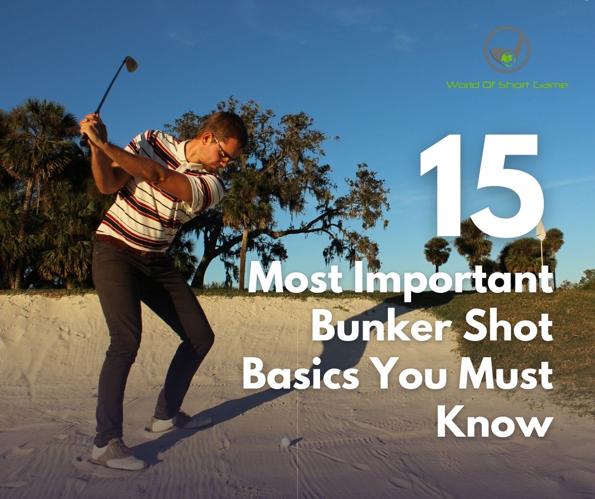 15 Most Important Bunker Shot Basics You Must Know