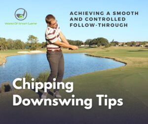 Chipping Downswing Tips