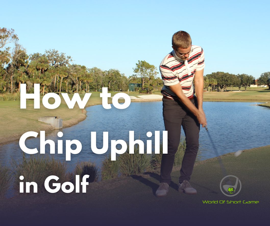 How to Chip Uphill in Golf